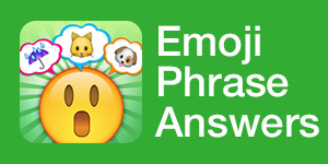 Emoji Phrase Answers | Emoji Phrase Cheats